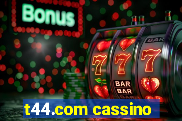 t44.com cassino